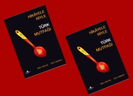 Türkiye’den Mutfak Hikâyeleri Bir Kitapta Derlendi!